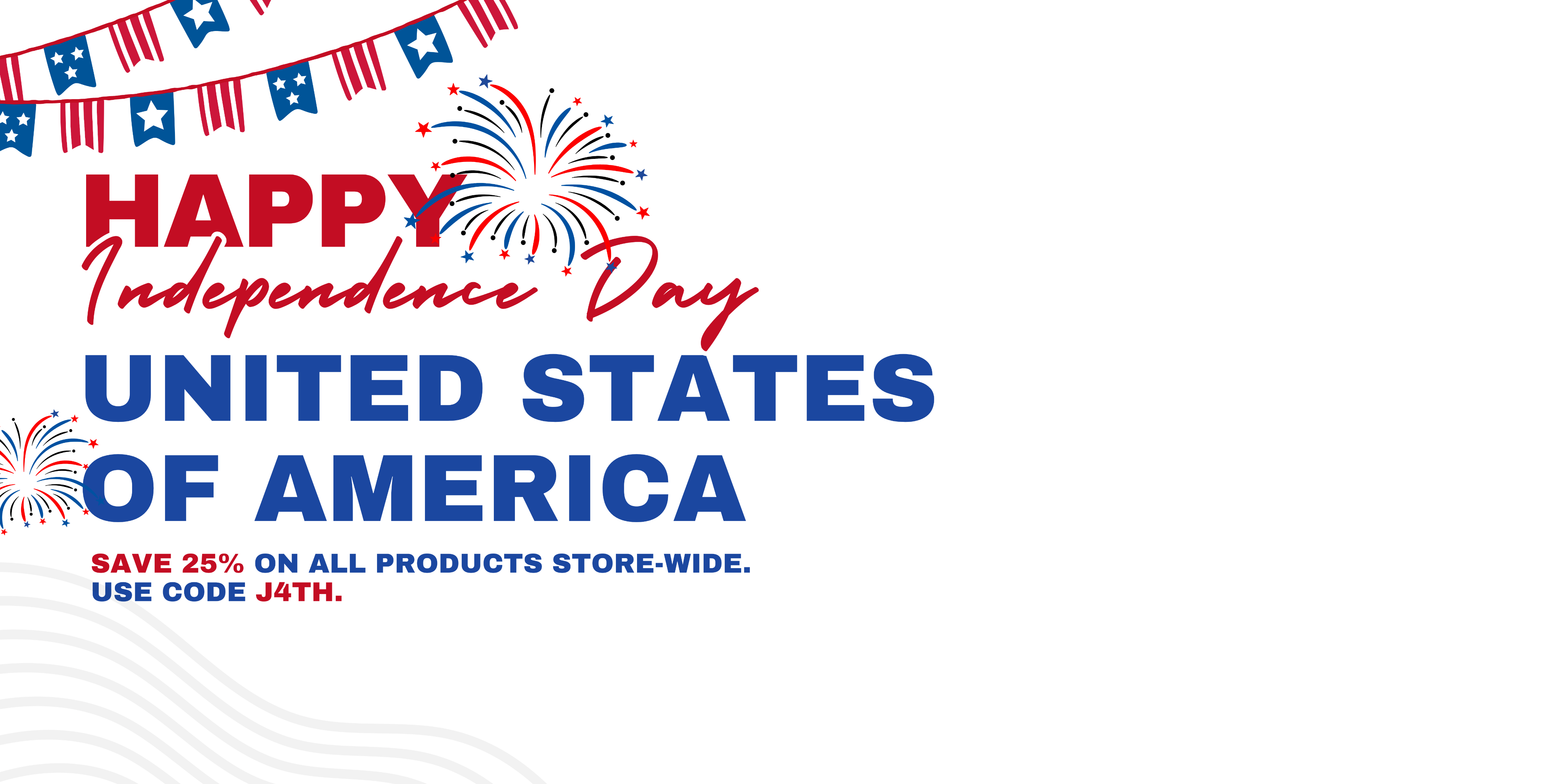 Happy Independence Day - United States of America. Save 25% on all products store-wide with code J4TH.